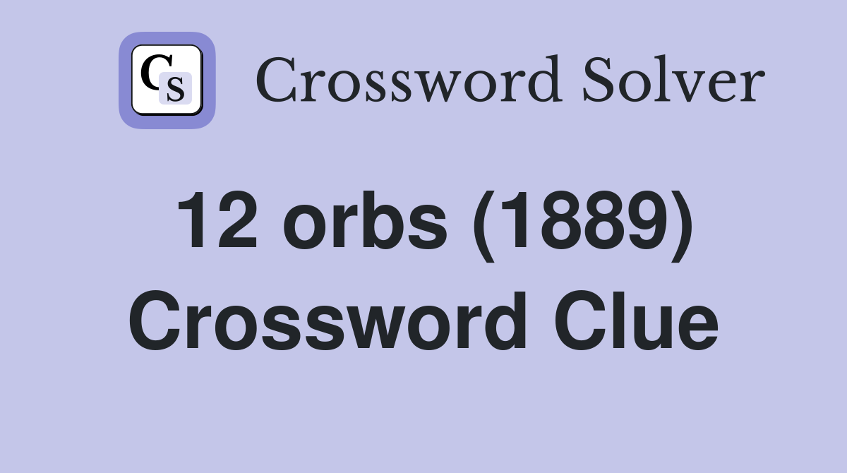 12 orbs nyt crossword​